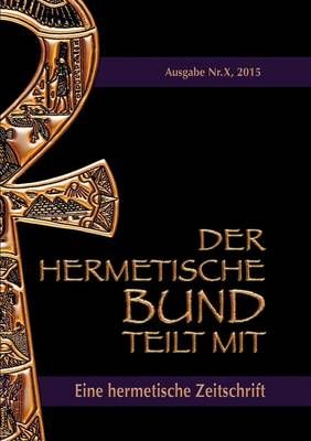 Der hermetische Bund teilt mit By Johannes H Von Hohenstatten