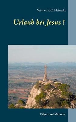 Urlaub bei Jesus! By Heinecke 9783734777622 (Paperback)