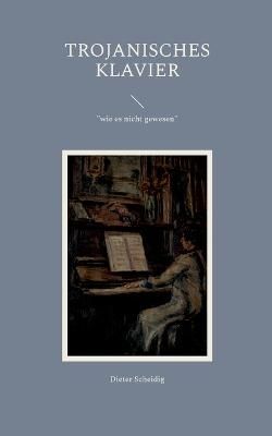 Trojanisches Klavier By Scheidig 9783734788048 (Paperback)