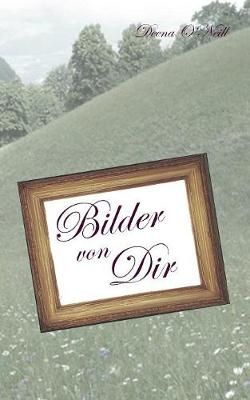 Bilder von Dir By Deena Neill O 9783734794827 (Paperback)