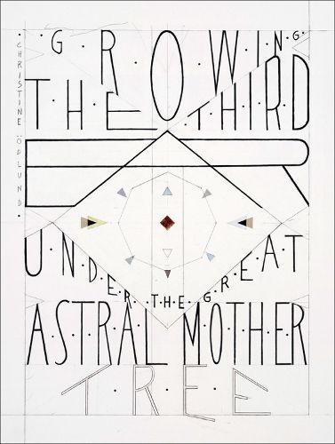Christine Ödlund - Growing the Third Ear Under the Great Astral Mother Tree