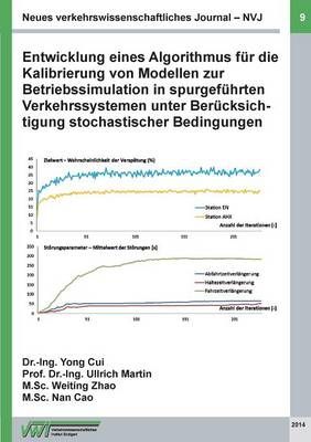Neues verkehrswissenschaftliches Journal NVJ - Ausgabe 9:Entwicklung eines Algorithmus für die Kalibrierung von Modellen zur Betriebssimulation ...