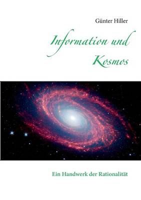Information und Kosmos By Gunter Hiller 9783735736741 (Paperback)