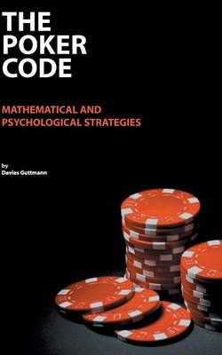 The Poker Code:mathematical and psychological strategies (Paperback)