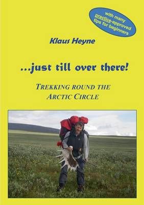...just till over there!:Trekking round the Arctic Circle in Swedish Lapland