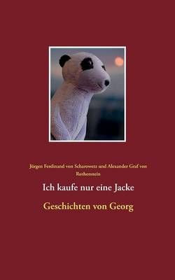 Ich kaufe nur eine Jacke By Jurgen Ferdinand Von Scharowetz