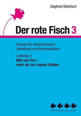 Bild und Text - mehr als nur Layout-Zutaten By Siegfried Butefisch