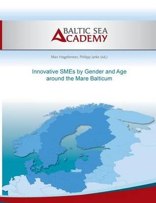 Innovative SMEs by Gender and Age around the Mare Balticum (Paperback)