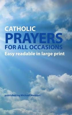 Catholic Prayers for all occasions By Michael Wenkart 9783735792303
