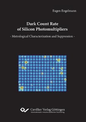 Dark Count Rate of Silicon Photomultipliers By Eugen Engelmann