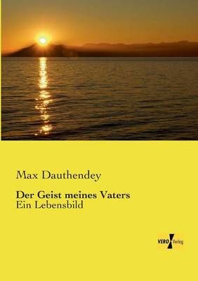Der Geist meines Vaters By Max Dauthendey 9783737200165 (Paperback)