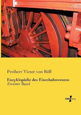 Enzyklopädie des Eisenbahnwesens By Röll 9783737226998 (Paperback)