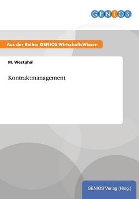 Kontraktmanagement By Westphal, M. 9783737932813 (Paperback)