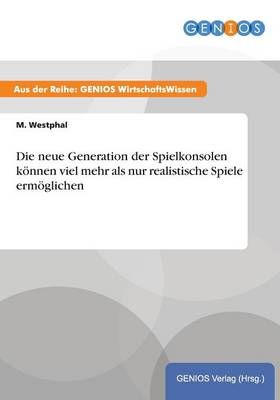 Die neue Generation der Spielkonsolen koennen viel mehr als nur realistische Spiele ermoeglichen