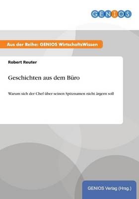 Geschichten aus dem Buro By Robert Reuter 9783737937887 (Paperback)