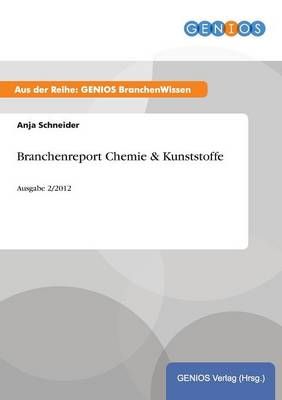 Branchenreport Chemie & Kunststoffe By Anja Schneider 9783737943918
