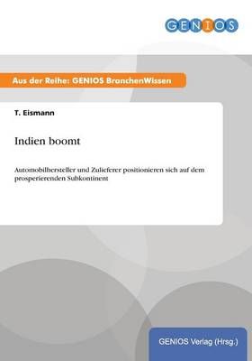 Indien boomt:Automobilhersteller und Zulieferer positionieren sich auf dem prosperierenden Subkontinent