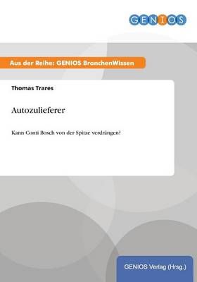 Autozulieferer By Thomas Trares 9783737945271 (Paperback)