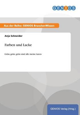 Farben und Lacke:Grün, grün, grün sind alle meine Autos (Paperback)