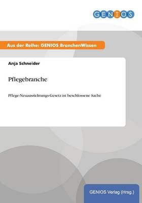 Pflegebranche By Anja Schneider 9783737951777 (Paperback)