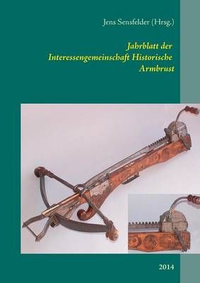 Jahrblatt der Interessengemeinschaft Historische Armbrust:2014