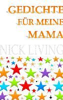 Gedichte für meine Mama By Living, Nick 9783738601824 (Hardback)