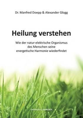 Heilung verstehen By Alexander Glogg 9783738601954 (Paperback)