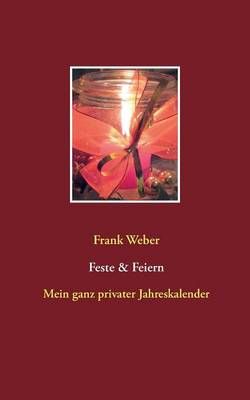 Feste & Feiern By Frank Weber 9783738604078 (Paperback)