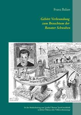 Gehoert Verleumdung zum Brauchtum der Banater Schwaben? 9783738608458