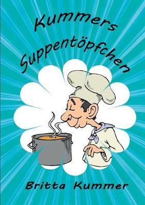 Kummers Suppentöpfchen By Kummer 9783738611243 (Paperback)