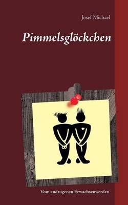 Pimmelsglöckchen By Michael, Josef 9783738618785 (Paperback)