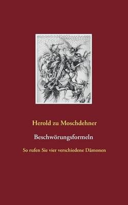 Beschwoerungsformeln By Herold Zu Moschdehner 9783738635706