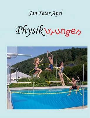 Physikirrungen By Peter Jan Apel 9783738644470 (Paperback)