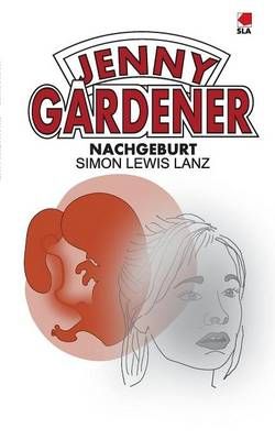 Nachgeburt:Eine Fanfiction By Lanz, Simon Lewis 9783738647662
