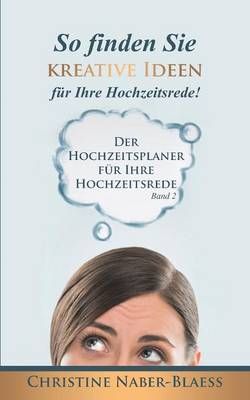 So finden Sie kreative Ideen für Ihre Hochzeitsrede! 9783738649185