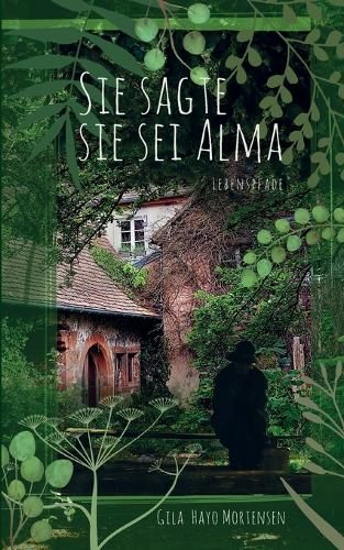 Sie Sagte Sie Sei Alma By Gila Hayo Mortensen 9783738655285