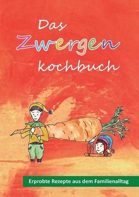 Das Zwergenkochbuch By Jacqueline Hofmann 9783739218144 (Paperback)