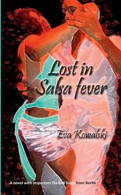 Lost in Salsa fever By Eva Kowalski 9783739221137 (Paperback)