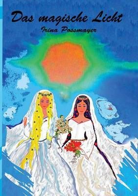 Das magische Licht By Possmayer, Irina 9783739234410 (Paperback)