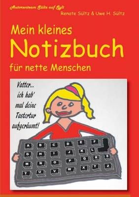 Mein kleines Notizbuch fur nette Menschen vom Autorenteam Sultz auf Sylt