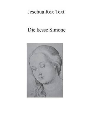 Die kesse Simone By Jeschua Rex Text 9783739247267 (Paperback)