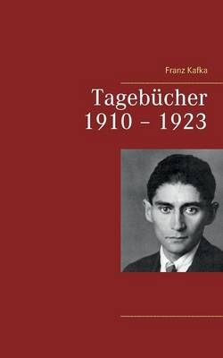 Tagebucher 1910 - 1923 By Franz Kafka 9783739248882 (Paperback)