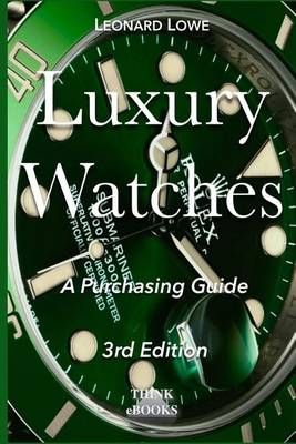 Luxury Watches By Leonard Lowe 9783739329116 (Paperback)