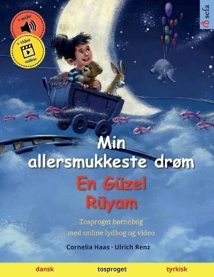Min Allersmukkeste Drøm - En Güzel Rüyam (Dansk - Tyrkisk)