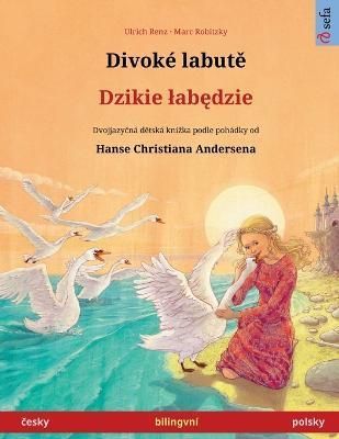 Divoké Labut? - Dzikie Lab?dzie (?esky - Polsky) 9783739985268
