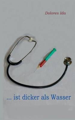 ... ist dicker als Wasser:Krimi By Ida, Dolores 9783740709211