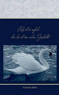 Liebe ist so einfach aber das ist eine andere Geschichte 9783740724771