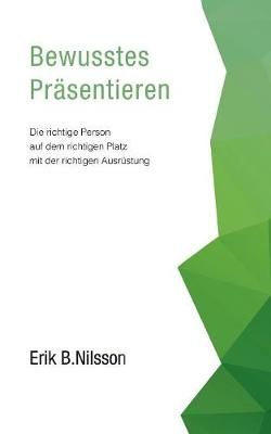 Bewusstes Präsentieren:Die richtige Person auf dem richtigen Platz mit der richtigen Ausrüstung