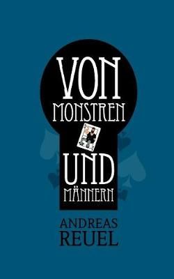Von Monstren und Mannern By Andreas Reuel 9783740733803 (Paperback)