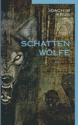Schattenwölfe By Krug 9783740753528 (Paperback)